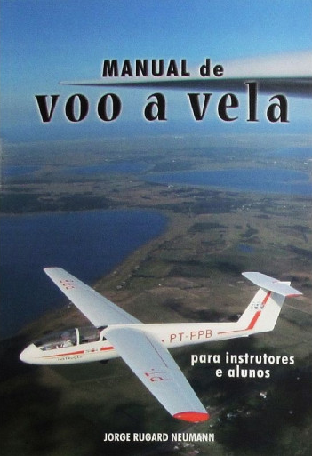 Livros piloto planador - Manual do Vôo a Vela - Para Instrutores e Alunos - Jorge Rugard Neumann