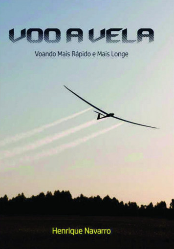 Livros piloto planador - Voo a Vela – Voando mais rápido e mais longe - henrique navarro